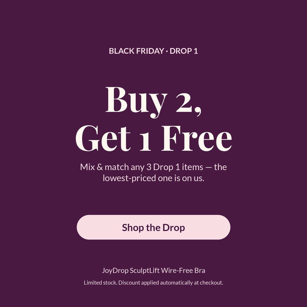 Black Friday Buy 2, Get 1 Free offer graphic for JoyDrop SculptLift Wire-Free Bra